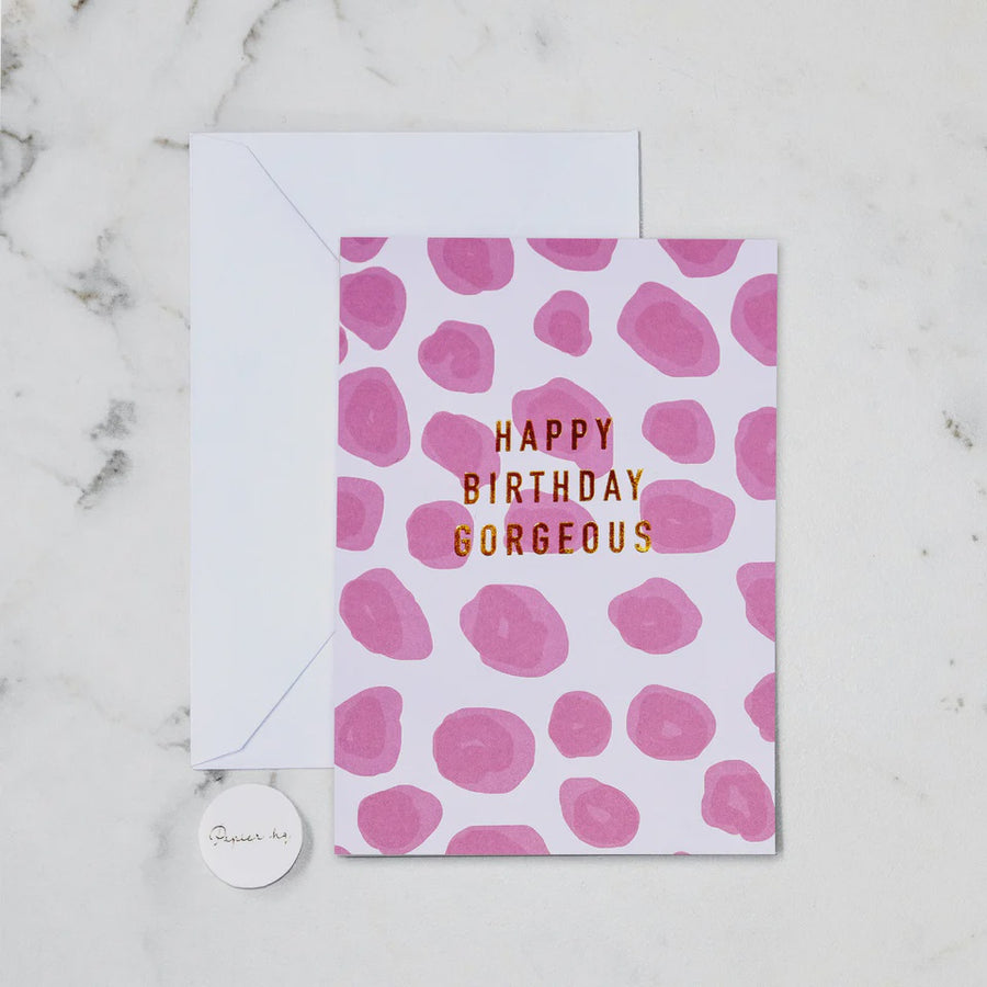 Happy Birthday Gorgeous Greeting Card